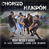 Chorizo Hampón (Explicit) - Kriser&Richy Riesgo&G Lyo&lazser&j.a.s.t&karambimeys&og carter