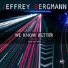 We Know Better (Radio Edit) - Jeffrey Bergmann&Brail Watson