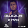 Ku je dashni - Ermal Fejzullahu