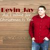 All I Want for Christmas Is You - Devin Jay