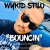 BOUNCIN (Explicit) - Wykid Stilo