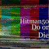 Do or Die (Explicit) - Hitman50