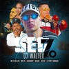 Set Dj Walter 7.0 (Explicit) - DJ Walter&Mc Hellen&Mr Zói&MC Guidanny&Mc Nauan&Mc JheJhé&Mc CJ Forte Abraço