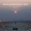 Bow (Aggressive Mix) - Kevin The Godson&Droid-10