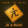 In A Rush (feat. K-RU$H & Yung p manee) (Explicit) - Supreme Lyrik&K-Ru$h&Yung P Manee