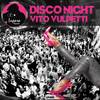 Disco Night (Original Mix) - Vito Vulpetti