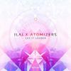 Say It Louder - Ilai&Atomizers