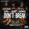 Don't Break (Explicit) - DJ 40 oz&Sneako&