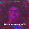 Alterego (Explicit) - Gaviria&Falsetto&Lyand