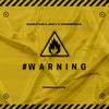 Warning - Dari Pain&Tonnie Rico&JRKV