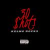 30 Shots (Explicit) - Kelmo Rocks