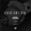 Status Ain't Real (feat. Iamsu! & Maribelle) (Explicit) - DJ Nino Brown