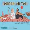 Counting on You(feat. Bryn) (Explicit) - Zachary Simon&브린