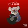 It's Time - Minkton