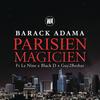 Parisien magicien - Barack Adama&Black D&Le Nine&Guy2Bezbar