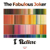 I Believe (Original Mix) - The Fabulous Joker