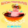 Máxima Temperatura - Los Master Plus