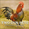 Two Gun Pete - Applejack&Moonshine