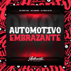 Automotivo Embrazante (Explicit) - DJ NEGO DA ZO&Mc Mary Maii&Mc zangão