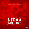 Press Yah Luck (Explicit) - The Truth&Slim 400&IceWata Rock
