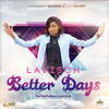 Better Days - Lavisch&TifahTheQueen&Luigi Society