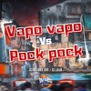 Vapo Vapo Vs Pock Pock (Explicit) - DJ VITINHO BDP&Dj lu4n&BM Hits Produtora