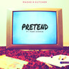 Pretend - Mashd N Kutcher&Park Avenue