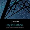 My Leviathan (The Bitter Truth Remix by Javier Poblete - Raion Records) - Blindstar&Javier Poblete