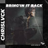 Bring'in It Back (Original Mix) - ChrisLvck