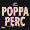 Poppa Perc (Explicit) - BBA TRIGGA