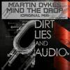 Mind The Drop (Original Mix) - Martin Dykes