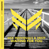 Waiting For You (Original Mix) - Sick Individuals&Dbstf