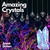 Amazing Crystals - Joyce Green