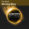 Morning Glory (Original Mix) - Devilect
