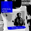 Telling Lies (Explicit) - Lyrical LeXX