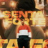 Senta Forte (Explicit) - Mc Jacare