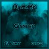 Grinder(feat. El Lince & Geeyo) - DJ Maky&El Lince&Geeyo