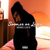More Life / Sooner or Later - Zeuz