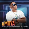 UMOYA - Benzy&Madanon&The Elevatorz&MAFRIKA&Mgqobhe