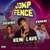 Jomp Fence(feat. Kwamah & Oozayrex) (Explicit) - Keni Lavs&Kwamah&oozayrex