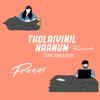 Tholaivinil naanum(feat. Pranav) (Remix) - Thecandidcrood&Pranav