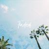 Faded - J Lisk