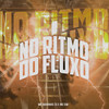 No Ritmo do Fluxo (Explicit) - MC Marinho ZS&MC GW