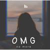 No More - OMG