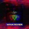 Whatever (Radio Edit) - Greenmamba