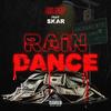 Rain Dance(feat. Skar) (Explicit) - Lil Yae&Skar