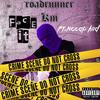 Just face it(feat. Nocap kiid) (Explicit) - RoadRunnah_km&Nocap Kiid