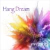 Hang Dream - RaviGauly