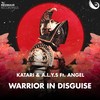 Warrior in Disguise - Katari&A.L.Y.S.&Angel