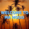 WELCOME TO MY HOOD - GLC